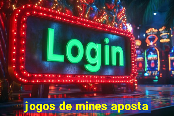 jogos de mines aposta